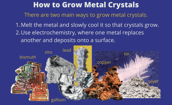 How to Grow Metal Crystals
